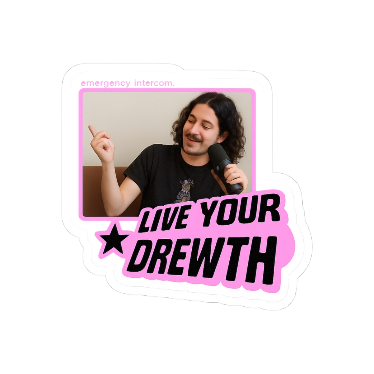 Live Your Drewth - Emergency Intercom y2k Sticker