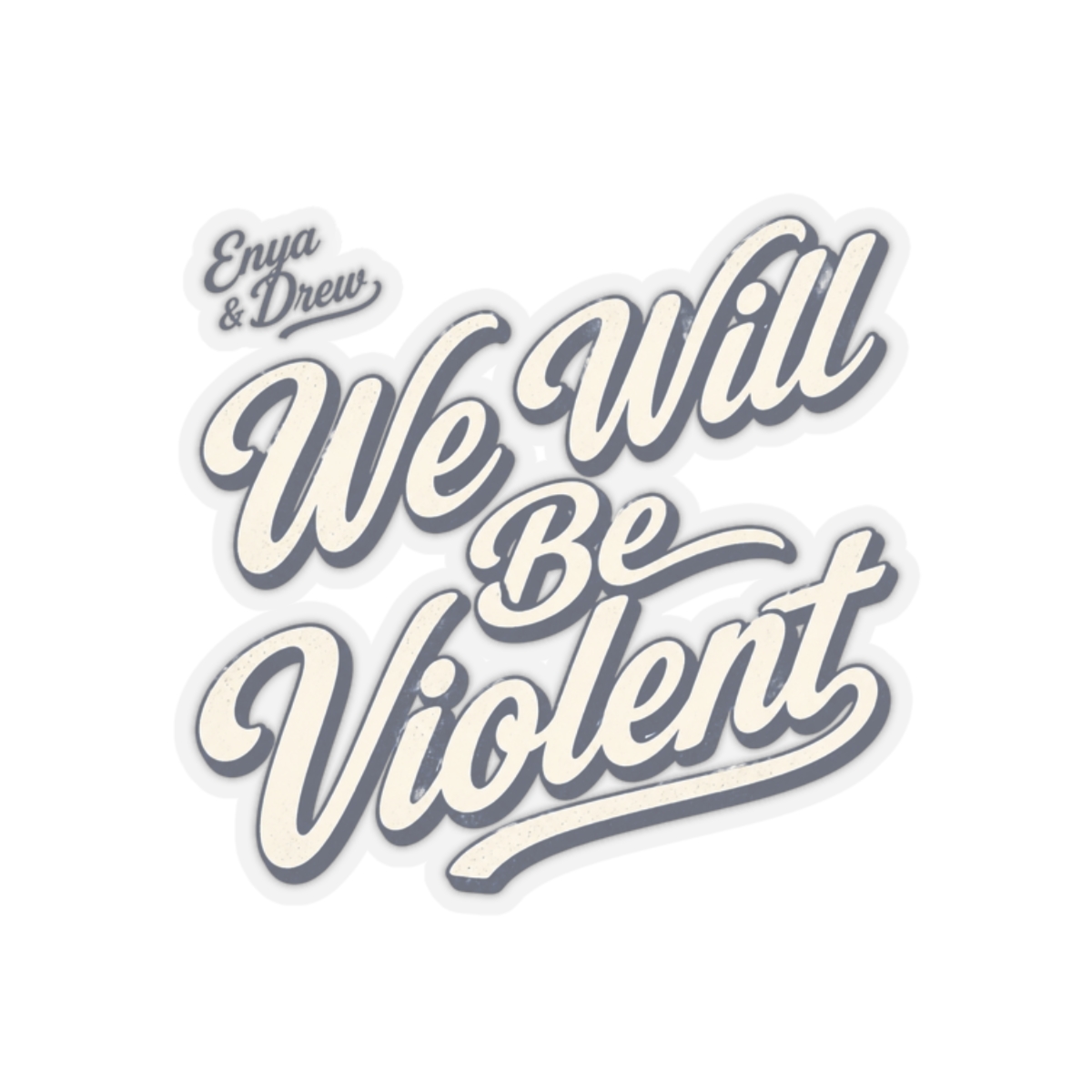 Emergency Intercom "We Will Be Violent" Sticker