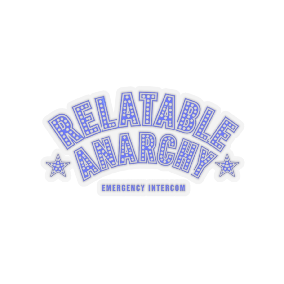 Emergency Intercom "Relatable Anarchy" Sticker